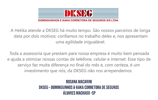 A DKSEG de Álvares Machado/SP é uma cliente e parceira satisfeita da HETIKA APOIO EMPRESARIAL.